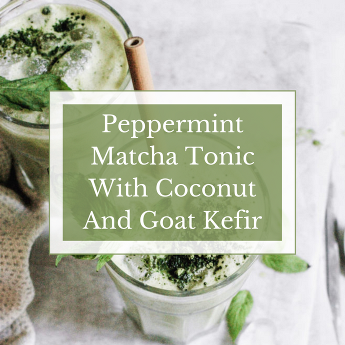 Peppermint Matcha Tonic With Coconut And Goat Kefir
