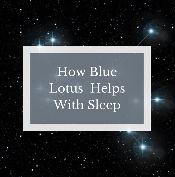 How Blue Lotus Helps You Sleep